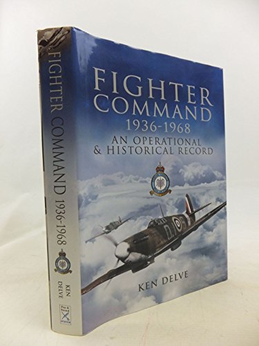 Imagen de archivo de Fighter Command 1936-1968: An Operational and Historical Record: An Operational & Historical Record a la venta por WorldofBooks