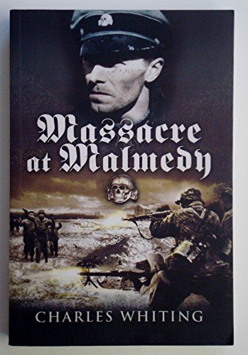 9781844156207: Massacre at Malmedy: The Story of Jochen Peiper's Battle Group Ardennes, December, 1944