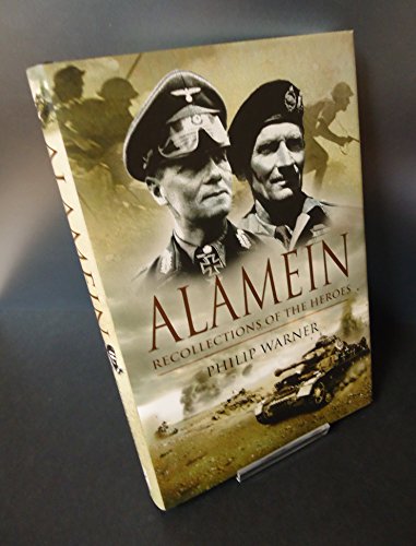 Stock image for Alamein: Recollections of the Heroes for sale by CARDINAL BOOKS  ~~  ABAC/ILAB