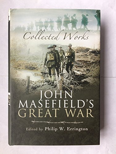 John Masefield's Great War : Collected Works.