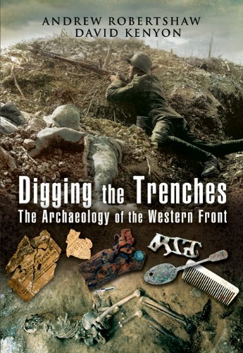 Imagen de archivo de Digging the Trenches: The Archaeology of the Western Front a la venta por BookHolders