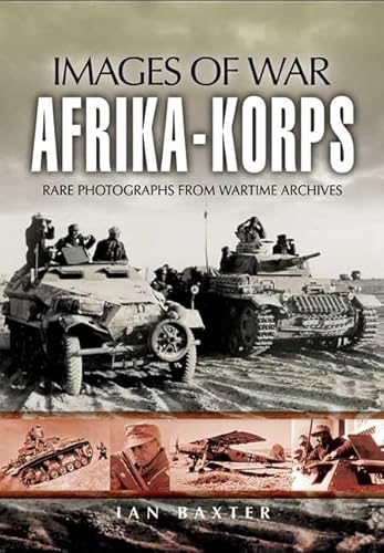 Beispielbild fr Afrika Korps (Images of War) zum Verkauf von WorldofBooks