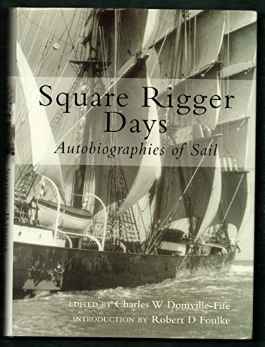 SQUARE RIGGER DAYS Autobiographies of Sail