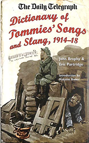 9781844157105: Daily Telegraph Dictionary of Tommies' Songs and Slang, 1914-18,