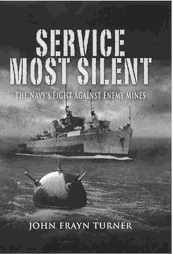 Stock image for Service Most Silent: The Navys Fight Against Enemy Mines for sale by Zoom Books Company