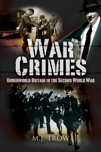 Stock image for War Crimes: Underworld Britain in the Second World War for sale by WorldofBooks