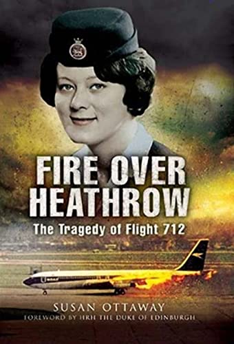9781844157396: Fire over Heathrow: The tragedy of flight 712