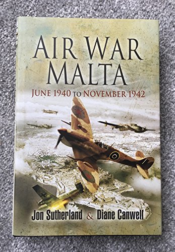 Stock image for Air War, Malta, June: June 1940 to November 1942 for sale by WorldofBooks