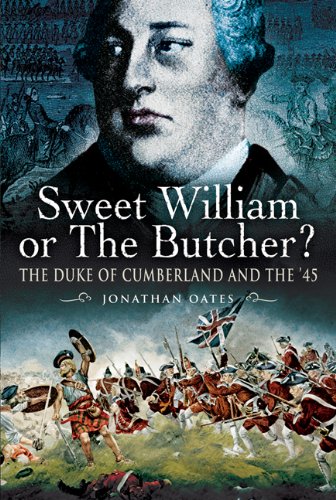 Stock image for Sweet William or the Butcher?: The Duke of Cumberland and the '45 for sale by Books From California