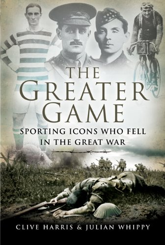 Stock image for Greater Game: Sporting Icons Who Fell in The Great War for sale by Mr. Bookman