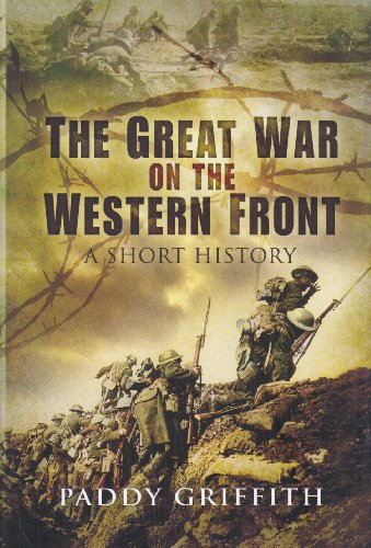 Stock image for Great War on the Western Front: A Short History Griffith, Paddy for sale by Aragon Books Canada