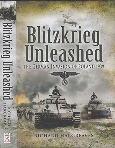Beispielbild fr Blitzkrieg Unleashed: The German Invasion of Poland 1939 zum Verkauf von Anybook.com