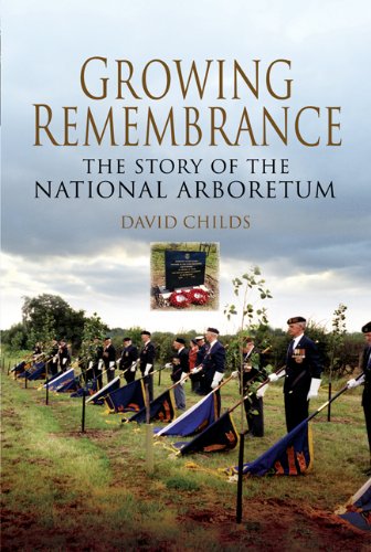 Imagen de archivo de Growing Rememberance: the Story of the National Memorial Arboretum a la venta por WorldofBooks