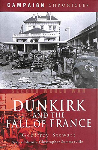 9781844158034: Dunkirk and the Fall of France (Campaign Chronicles)