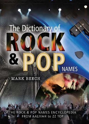 9781844158072: Dictionary of Rock and Pop Names: Why Were They Called That? From Aaliyah to ZZ Top