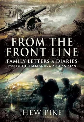 Beispielbild fr From the Front Line: Family Letters and Diaries: 1914 to the Falklands and Afghanistan zum Verkauf von AwesomeBooks