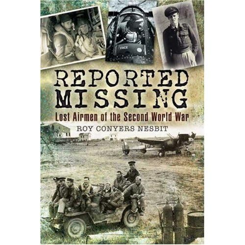 Beispielbild fr Reported Missing: Lost Airmen of the Second World War zum Verkauf von WorldofBooks