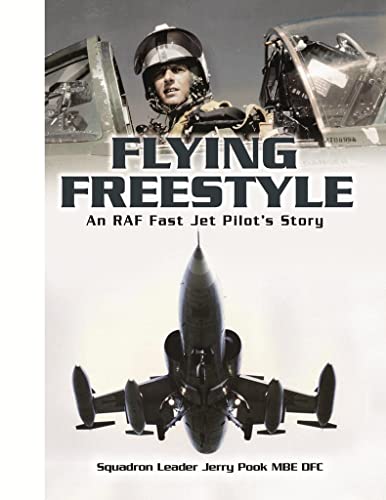 Beispielbild fr FLYING FREESTYLE: An RAF Fast Jet Pilot's Story zum Verkauf von Books From California