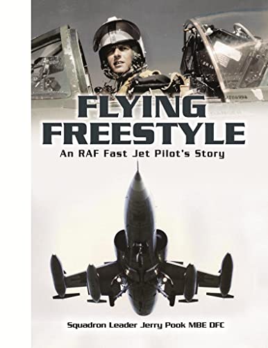 FLYING FREESTYLE : An RAF Fast Jet Pilot's Story