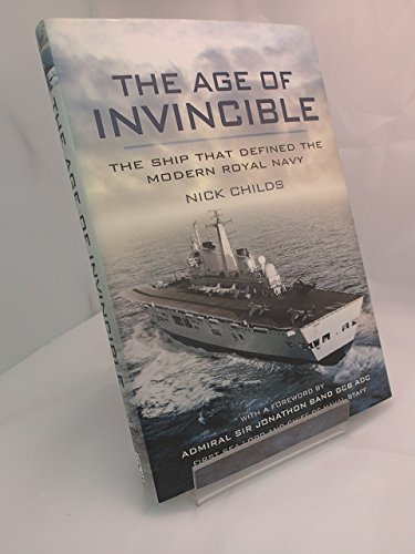 Stock image for The Age of Invincible: The Ship That Defined the Modern Royal Navy for sale by WorldofBooks