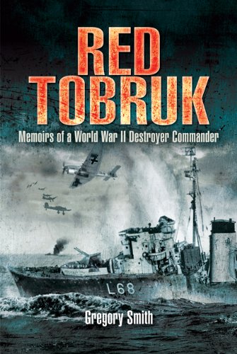 Beispielbild fr Red Tobruk: Memoirs of a World War II Destroyer Commander zum Verkauf von WorldofBooks