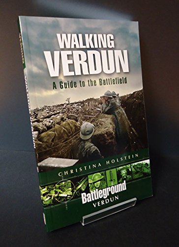 Stock image for Walking Verdun: A Guide to the Battlefield (Battleground) for sale by WorldofBooks