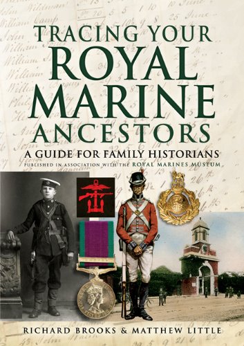 Beispielbild fr Tracing Your Royal Marine Ancestors: Published in association with the Royal Marines Museum (Tracing your Ancestors) zum Verkauf von Books From California