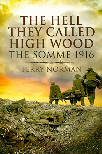 9781844158973: The Hell They Called High Wood: The Somme 1916
