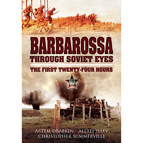 Stock image for Barbarossa Through Soviet Eyes: The First Twenty-Four Hours for sale by Wonder Book