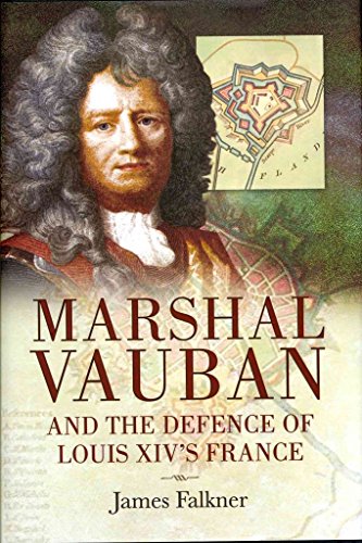 9781844159277: Marshal Vauban and the Defence of Louis XIV’s France
