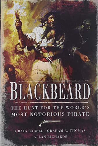 Beispielbild fr Blackbeard: The Hunt for the World's Most Notorious Pirate zum Verkauf von WorldofBooks