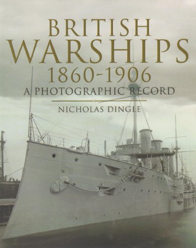 British Warships 1860-1906, A Photographic Record