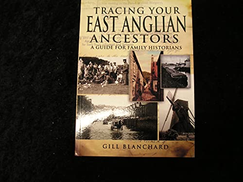9781844159895: Tracing Your East Anglian Ancestors: a Guide for Family Historians (Tracing Your Ancestors)