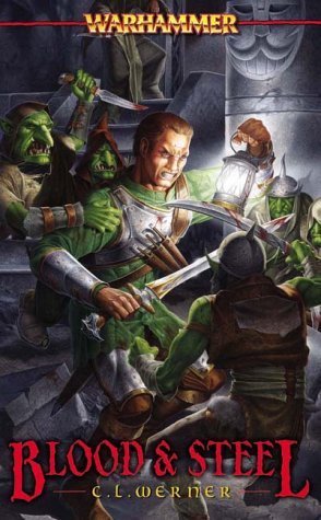 Stock image for Blood & Steel (Warhammer Fantasy - Novels - Assorted) for sale by Noble Knight Games