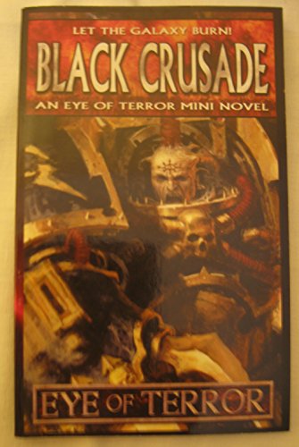 Stock image for Black Crusade: An Eye of Terror Mini Novel for sale by ThriftBooks-Dallas