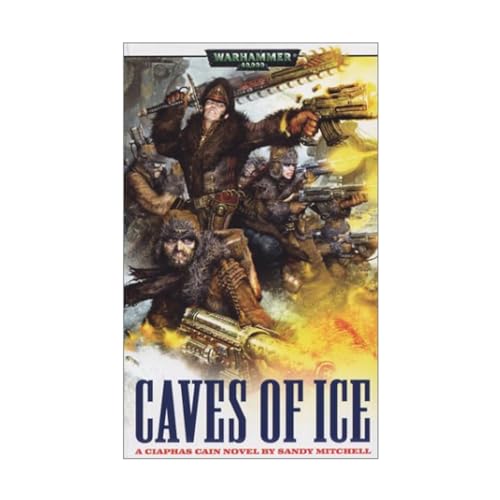 Imagen de archivo de Caves of Ice (Ciaphas Cain) [Warhammer 40,000]: No.2 a la venta por WorldofBooks