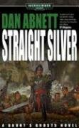 Straight Silver (Gaunt's Ghosts) (9781844160822) by Abnett, Dan