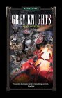 Stock image for Grey Knights (Warhammer 40,000: Grey Knights S.) for sale by WorldofBooks