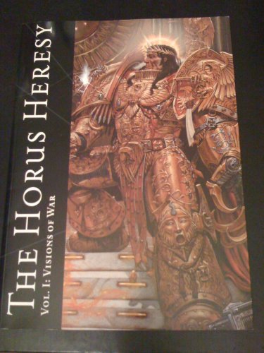 Beispielbild fr The Horus Heresy Vol I: Visions of War zum Verkauf von HPB-Diamond