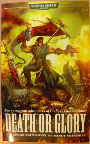 Stock image for Death or Glory (Ciaphas Cain Novels) for sale by Ergodebooks