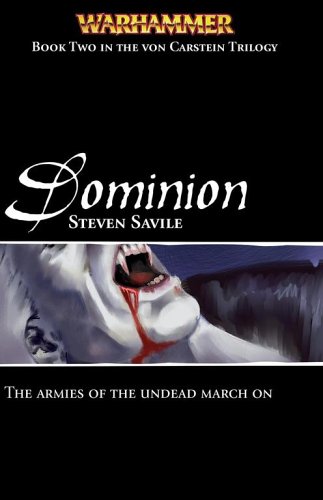 Stock image for Von Carstein Trilogy #2 - Dominion (Warhammer Fantasy - Novels - Vampires) for sale by Noble Knight Games