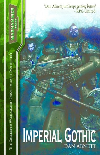 9781844163304: Imperial Gothic: The Collected Warhammer 40000 Comics of Dan Abnett