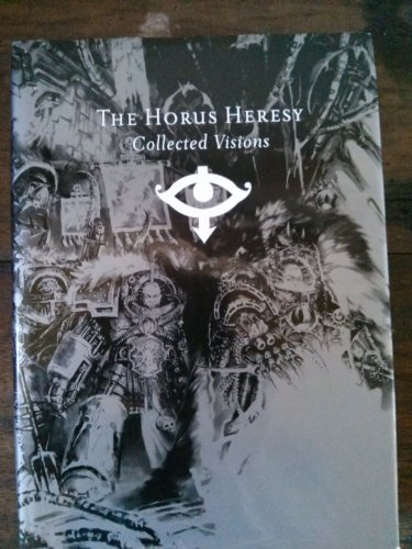 Beispielbild fr The Horus Heresy: Collected Visions zum Verkauf von Holt Art Books