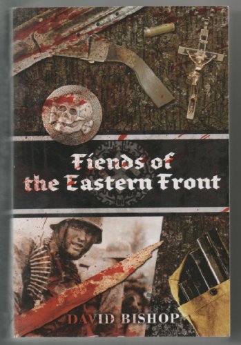 Stock image for FIENDS OF THE EASTERN FRONT(OPERATION VAMPYR, THE BLOOD RED ARMY, TWILIGHT OF THE DEAD) for sale by TARPAULIN BOOKS AND COMICS