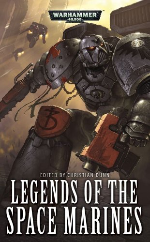 Stock image for Legends of the Space Marines (Warhammer 40,000) for sale by Decluttr