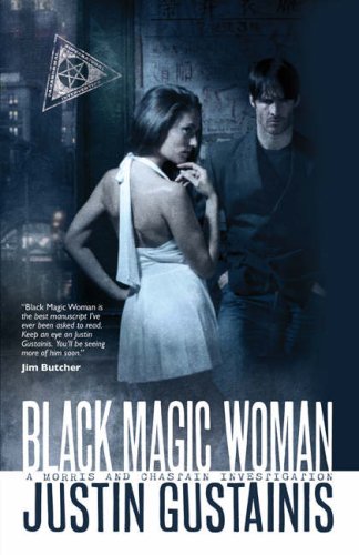 9781844166183: BLACK MAGIC WOMAN (A Morris and Chastain Investigation, 1)