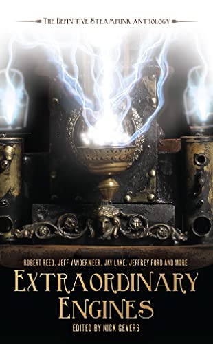 Beispielbild fr Extraordinary Engines: The Definitive Steampunk Anthology zum Verkauf von WorldofBooks