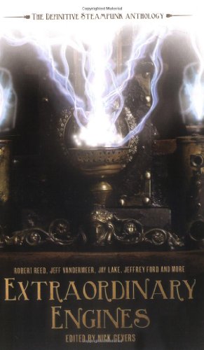 9781844166343: Extraordinary Engines: The Definitive Steampunk Anthology
