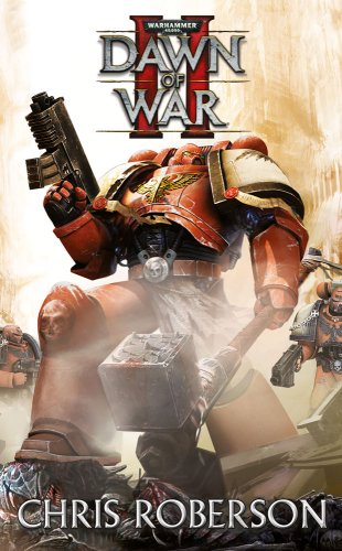 Dawn Of War II (Warhammer 40,000) (9781844166862) by Roberson, Chris