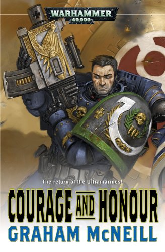 Beispielbild fr Courage and Honour (Warhammer 40,000: Ultramarines) zum Verkauf von Wonder Book